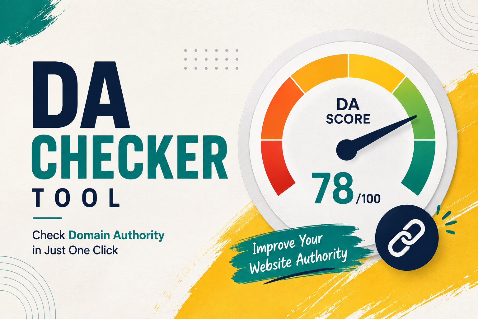 A modern SEO graphic showing a DA Checker tool with a Domain Authority score of 78 out of 100, highlighting website authority measurement, backlink analysis, and SEO performance improvement.