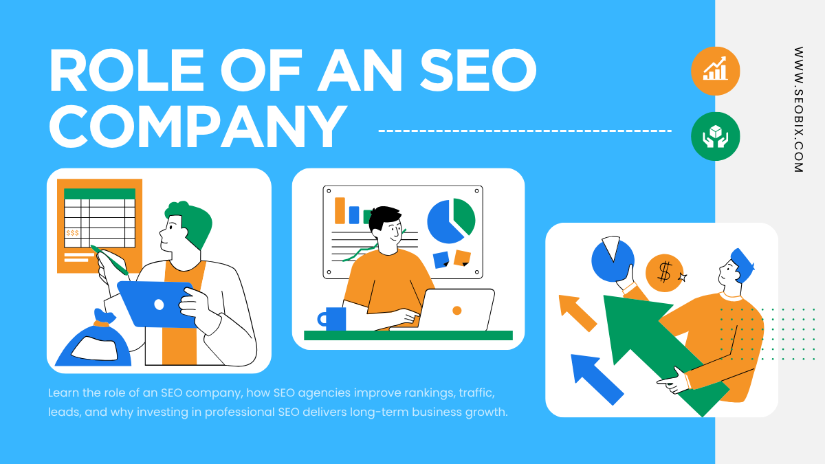 Learn the role of an SEO company, how SEO agencies improve rankings, traffic, leads, and why investing in professional SEO delivers long-term business growth.